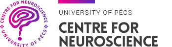 Centre for Neuroscience University of Pécs